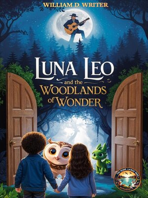 cover image of Luna Leo and the Woodlands of Wonder